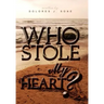 Who Stole My Heart?