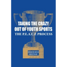 Taking the Crazy Out of Youth Sports: The P.E.A.C.E. Process