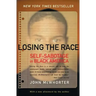 Losing the Race: Self-Sabotage in Black America