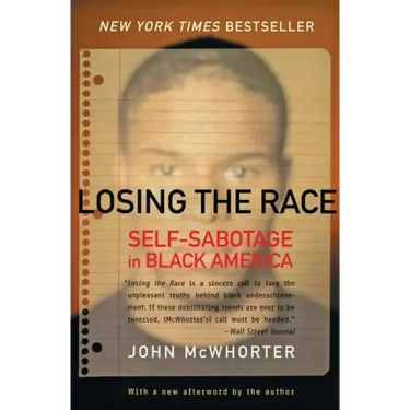 Losing the Race: Self-Sabotage in Black America
