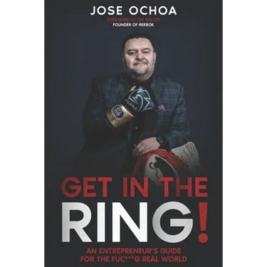 Get in the Ring: An Entrepreneur´s Guide for the F*****g Real World