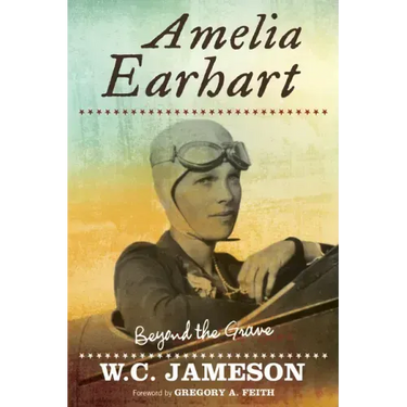 Amelia Earhart: Beyond the Grave
