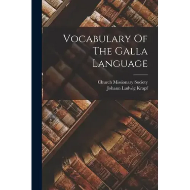 Vocabulary Of The Galla Language