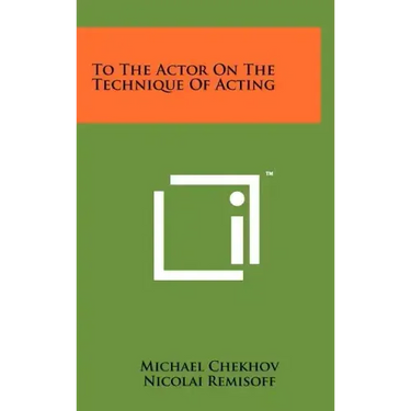 To the Actor on the Technique of Acting