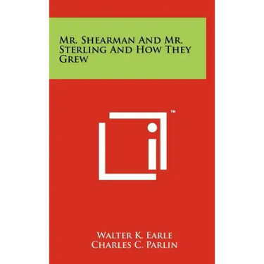 Mr. Shearman And Mr. Sterling And How They Grew