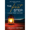 Between Worlds 3: The First Step (large print)