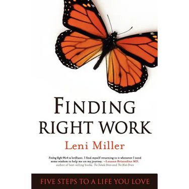 Finding Right Work: Five Steps to a Life You Love