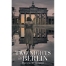 Two Nights in Berlin
