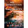 NO ROMANCING THE PASSENGERS - Obsessed Intentions Book One