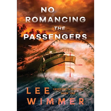 NO ROMANCING THE PASSENGERS - Obsessed Intentions Book One