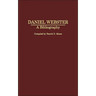 Daniel Webster: A Bibliography