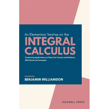 An Elementary Treatise on the integral Calculus