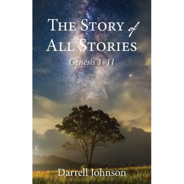 The Story of All Stories: Genesis 1-11