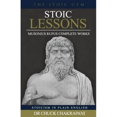 Stoic Lessons: Musonius Rufus' Complete Works