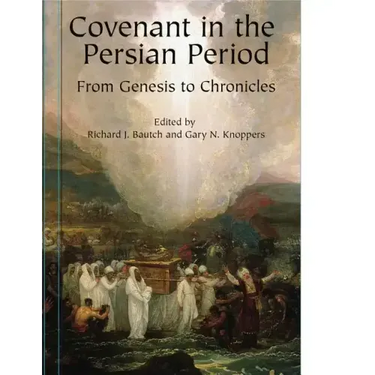 Covenant in the Persian Period: From Genesis to Chronicles