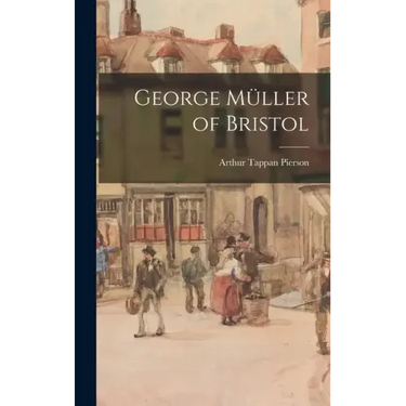 George Müller of Bristol