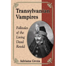 Transylvanian Vampires: Folktales of the Living Dead Retold