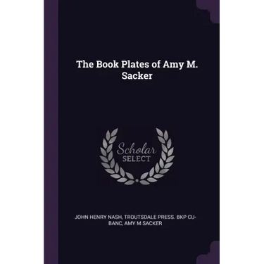The Book Plates of Amy M. Sacker
