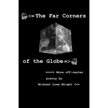 The Far Corners of the Globe