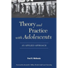 Theory and Practice with Adolescents: An Applied Approach