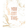 You Got This: Inspirational Quote Notebook, Classic White Marble and Rose Gold - 8 x 10, 120 Wide Ruled Pages
