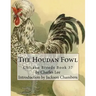 The Houdan Fowl: Chicken Breeds Book 37