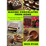 Making Chocolates from Home: Tips and Tricks to make your Homemade Chocolates