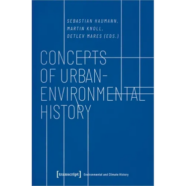 Concepts of Urban-Environmental History