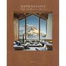 Alpine Elegance: High-End Mountain Homes