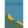 Out of the Shadow: Ecopsychology, Story, and Encounters with the Land