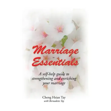 Marriage Essentials: A Self-Help Guide to Strengthening and Enriching Your Marriage