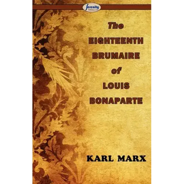 The Eighteenth Brumaire of Louis Bonaparte