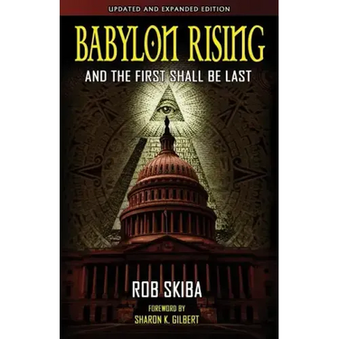 Babylon Rising (updated and expanded): And The First Shall Be Last