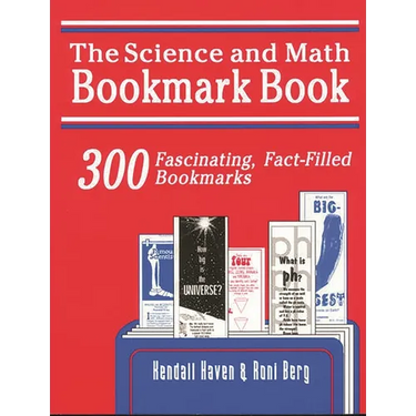 Science and Math Bookmark Book: 300 Fascinating, Fact-Filled Bookmarks