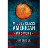 Middle Class American Proverb