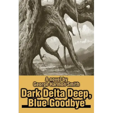 Dark Delta Deep, Blue Goodbye