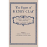 The Papers of Henry Clay: Candidate, Compromiser, Elder Statesman, January 1, 1844-June 29, 1852 Volume 10