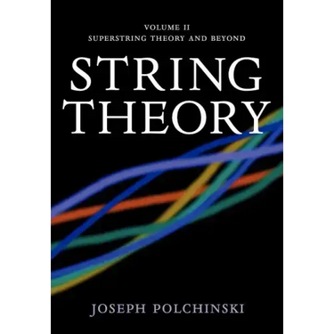 String Theory: Volume 2, Superstring Theory and Beyond