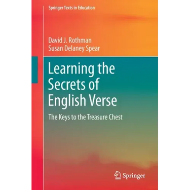 Learning the Secrets of English Verse: The Keys to the Treasure Chest
