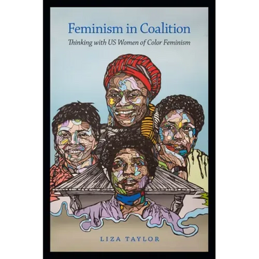 Feminism in Coalition: Thinking with Us Women of Color Feminism