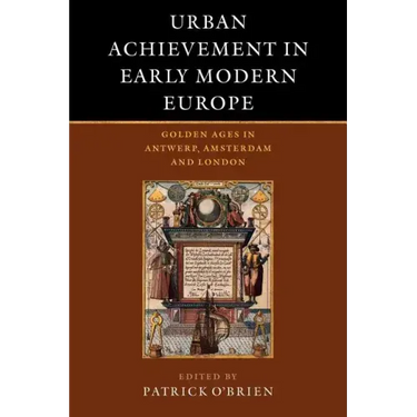 Urban Achievement in Early Modern Europe