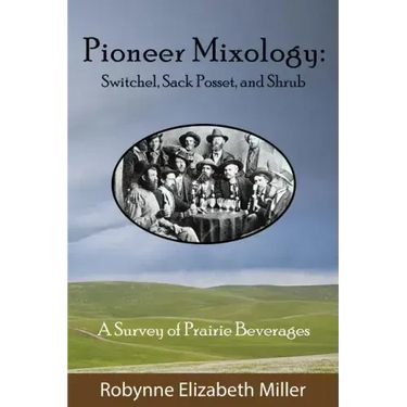 Pioneer Mixology: Switchel, Sack Posset and Shrub