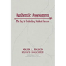 Authentic Assessment: The Key to Unlocking Student Success