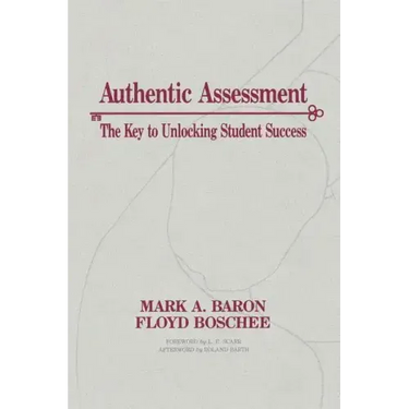 Authentic Assessment: The Key to Unlocking Student Success