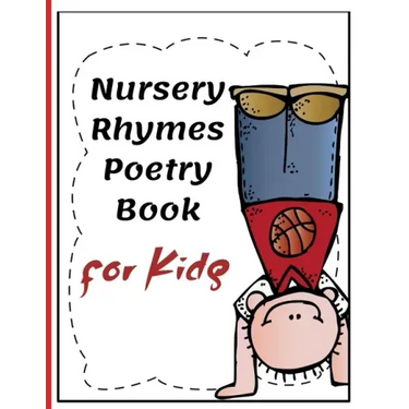Nursery Rhymes Poetry Book for Kids: Perfect Interactive and Educational Gift for Baby, Toddler 1-3 and 2-4 Year Old Girl and Boy