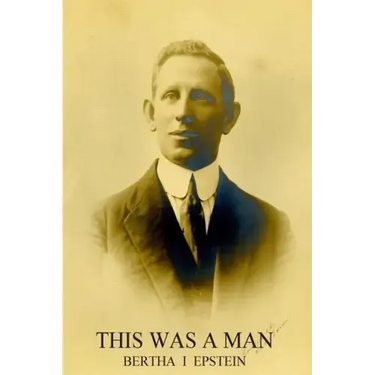 This Was a Man: The Life Story of Isaac Ochberg (1879 - 1937)