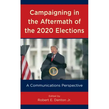 Campaigning in the Aftermath of the 2020 Elections: A Communications Perspective