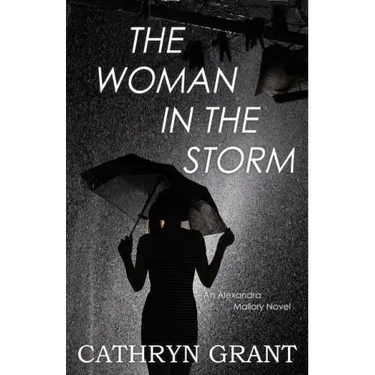 The Woman In the Storm: (A Psychological Suspense Novel) (Alexandra Mallory Book 10)