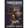 Threadbare Volume One: Stuff and Nonsense