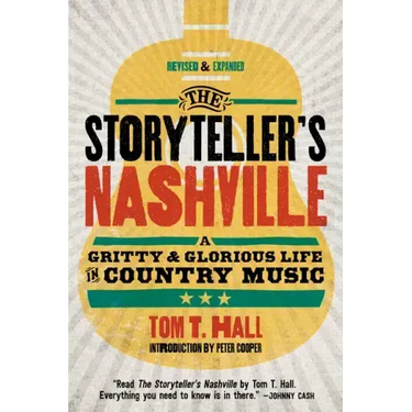 The Storyteller's Nashville: A Gritty & Glorious Life in Country Music